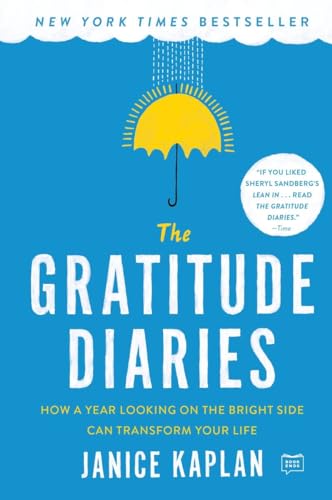 Beispielbild fr The Gratitude Diaries: How a Year Looking on the Bright Side Can Transform Your Life zum Verkauf von Gulf Coast Books