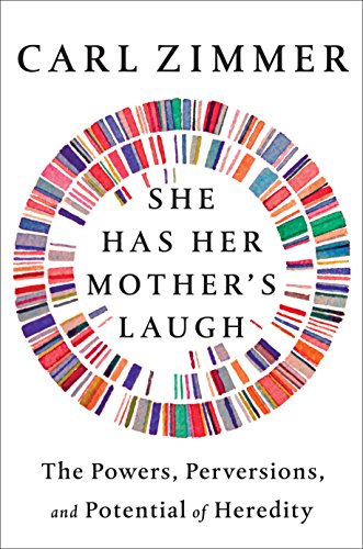 Beispielbild fr She Has Her Mother's Laugh : The Powers, Perversions, and Potential of Heredity zum Verkauf von Better World Books