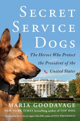 Stock image for Secret Service Dogs: The Heroes Who Protect the President of the United States for sale by Gulf Coast Books