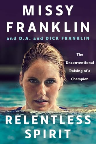 Beispielbild fr Relentless Spirit : The Unconventional Raising of an Olympic Champion zum Verkauf von Better World Books