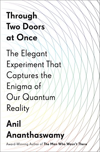 Beispielbild fr Through Two Doors at Once: The Elegant Experiment That Captures the Enigma of Our Quantum Reality zum Verkauf von Goodwill Books