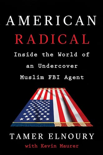 Beispielbild fr American Radical: Inside the World of an Undercover Muslim FBI Agent zum Verkauf von Wonder Book