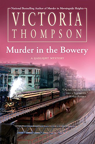 Beispielbild fr Murder in the Bowery: A Gaslight Mystery zum Verkauf von THE OLD LIBRARY SHOP