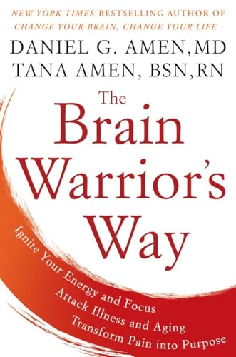 Stock image for The Brain Warrior's Way: Ignite Your Energy and Focus, Attack Illness and Aging, Transform Pain into Purpose for sale by Giant Giant