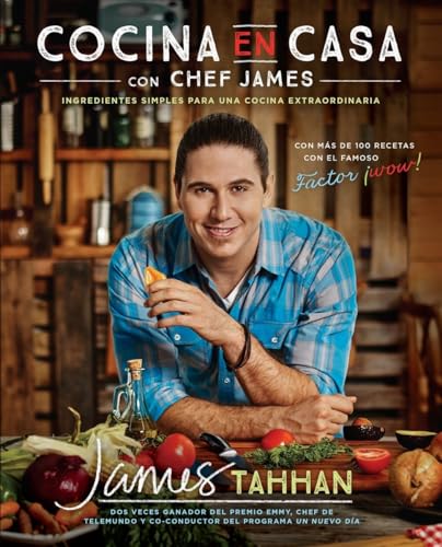 Imagen de archivo de Cocina en casa con chef James: Ingredientes simples para una cocina extraordinaria (Spanish Edition) a la venta por PlumCircle
