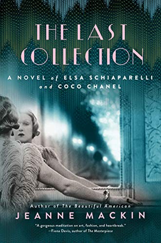 The Last Collection : A Novel of Elsa Schiaparelli and Coco Chanel von  Mackin, Jeanne: Good (2019)