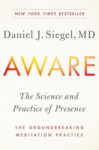 Beispielbild fr Aware: The Science and Practice of Presence--The Groundbreaking Meditation Practice zum Verkauf von -OnTimeBooks-