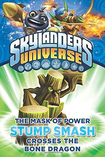 9781101995037: Stump Smash Crosses the Bone Dragon (Skylanders Universe: The Mask of Power)