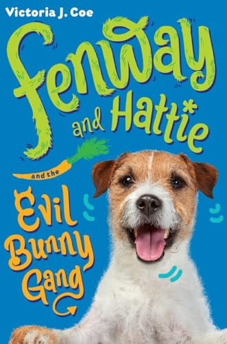 Stock image for Fenway and Hattie and the Evil Bunny Gang for sale by ThriftBooks-Dallas