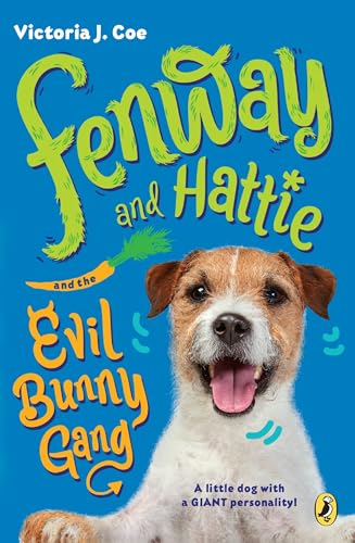 Stock image for Fenway and Hattie and the Evil Bunny Gang for sale by SecondSale