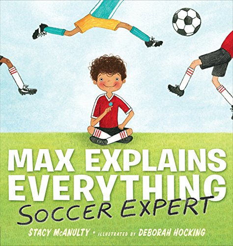 Imagen de archivo de Max Explains Everything: Soccer Expert a la venta por SecondSale