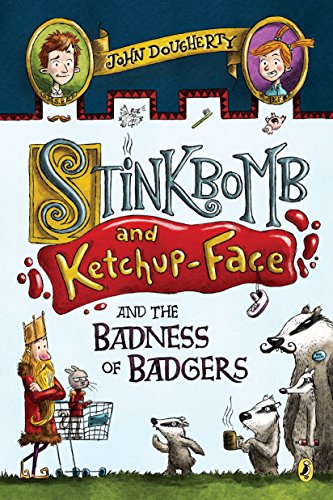 Beispielbild fr Stinkbomb and Ketchup-Face and the Badness of Badgers zum Verkauf von Orion Tech