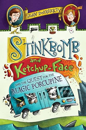 Beispielbild fr Stinkbomb and Ketchup-Face and the Quest for the Magic Porcupine zum Verkauf von ZBK Books