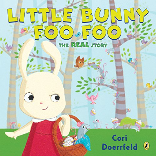Beispielbild fr Little Bunny Foo Foo: The Real Story zum Verkauf von Wonder Book