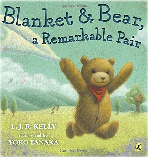 9781101997772: Blanket & Bear, a Remarkable Pair