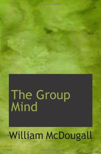 The Group Mind (9781103000128) by McDougall, William