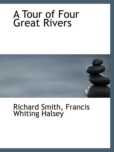 A Tour of Four Great Rivers (9781103006892) by Smith, Richard