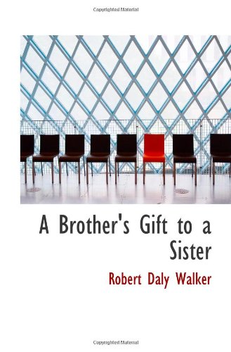 9781103008544: A Brother's Gift to a Sister