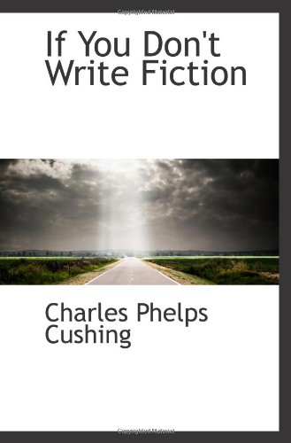 9781103018864: If You Don't Write Fiction