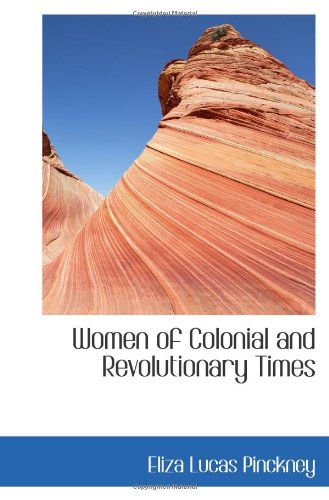 Stock image for Women of Colonial and Revolutionary Times for sale by Revaluation Books