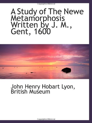 Imagen de archivo de A Study of The Newe Metamorphosis Written by J. M., Gent, 1600 a la venta por Revaluation Books