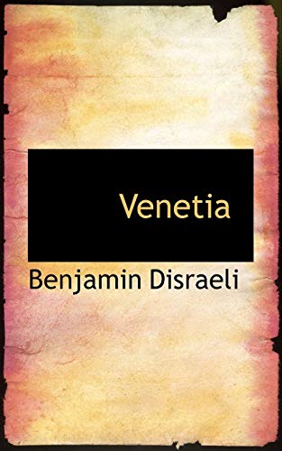 Venetia (9781103023776) by Disraeli, Benjamin, Earl Of Beaconsfield