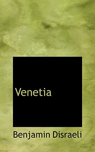 Venetia (9781103023813) by Disraeli, Benjamin, Earl Of Beaconsfield