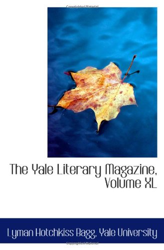 9781103026517: The Yale Literary Magazine, Volume XL