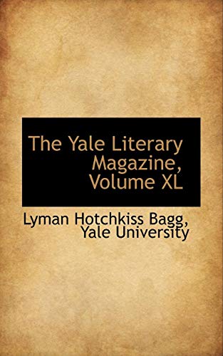 9781103026548: The Yale Literary Magazine, Volume XL: 40
