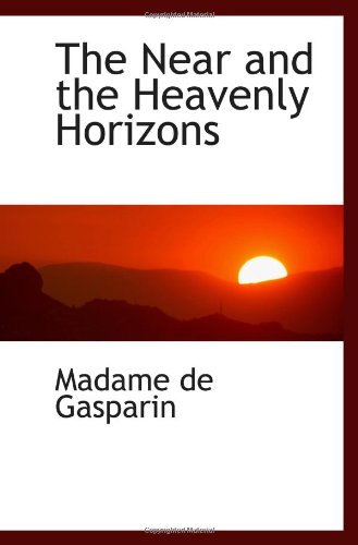 Stock image for The Near and the Heavenly Horizons for sale by Revaluation Books