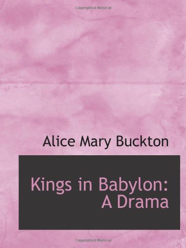 Imagen de archivo de Kings in Babylon: A Drama a la venta por Revaluation Books
