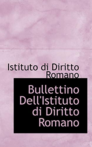 9781103030965: Bullettino Dell'Istituto di Diritto Romano