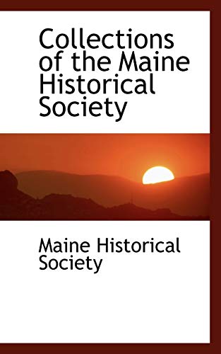 Collections of the Maine Historical Society (9781103031481) by Maine Historical Society