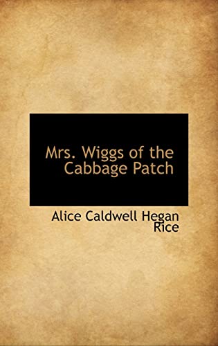 9781103037506: Mrs. Wiggs of the Cabbage Patch