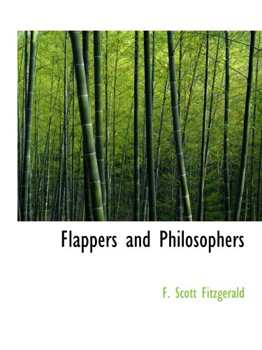 Flappers and Philosophers (9781103038015) by Fitzgerald, F. Scott