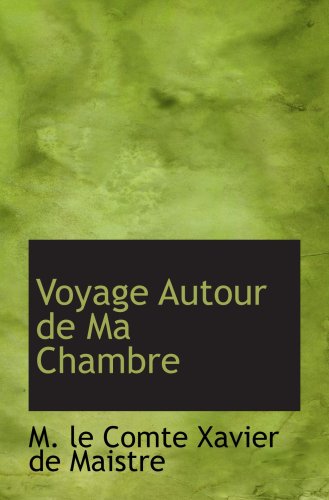 Stock image for Voyage Autour de Ma Chambre for sale by Revaluation Books