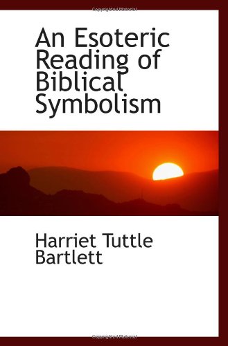 Beispielbild fr An Esoteric Reading of Biblical Symbolism zum Verkauf von Revaluation Books