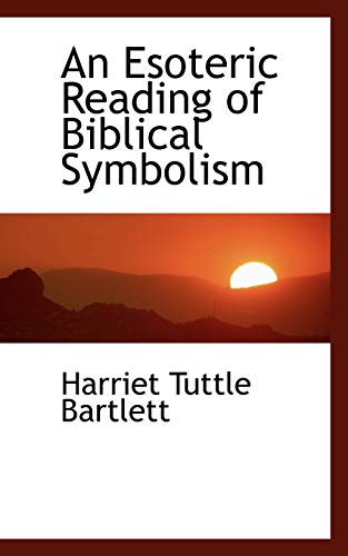 Beispielbild fr An Esoteric Reading of Biblical Symbolism zum Verkauf von Burke's Book Store