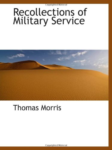 Recollections of Military Service (9781103051236) by Morris, Thomas