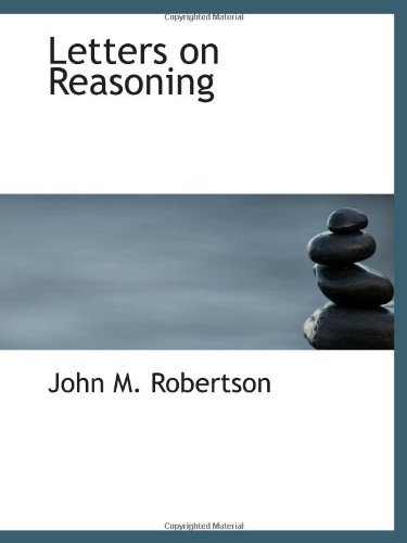 Beispielbild fr Letters on Reasoning zum Verkauf von Revaluation Books