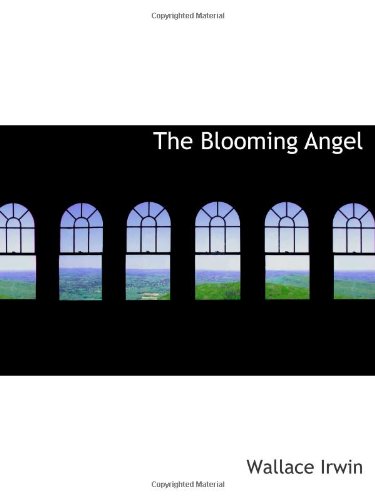 The Blooming Angel (9781103056170) by Irwin, Wallace