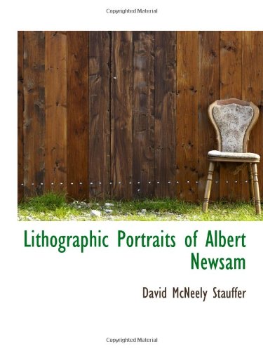 Stock image for Lithographic Portraits of Albert Newsam for sale by Revaluation Books