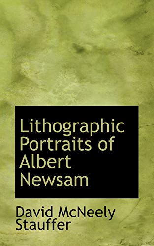 9781103056781: Lithographic Portraits of Albert Newsam