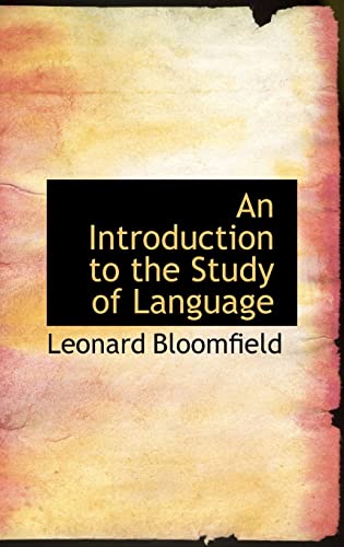 9781103057696: An Introduction to the Study of Language (Bibliolife Reproduction)