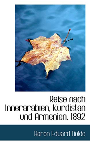 9781103058396: Reise nach Innerarabien, Kurdistan und Armenien. 1892