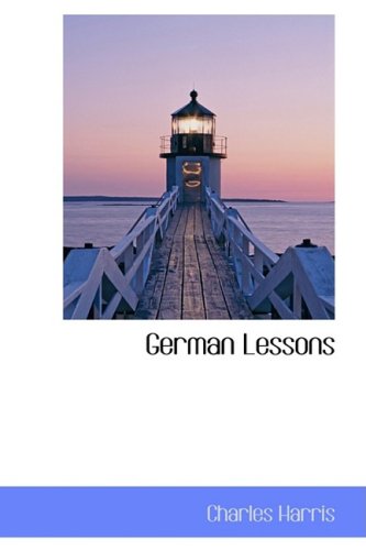 German Lessons (9781103064199) by Harris, Charles