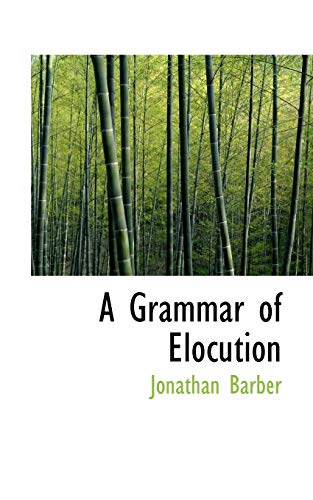 9781103066100: A Grammar of Elocution