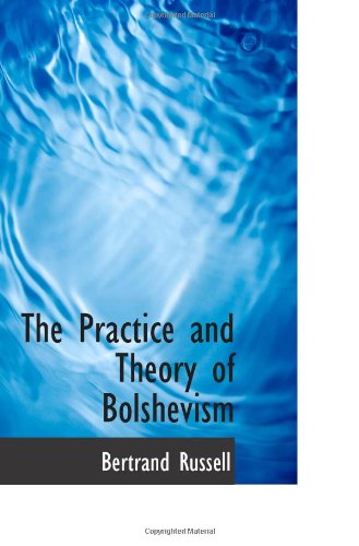 The Practice and Theory of Bolshevism (9781103066155) by Russell, Bertrand