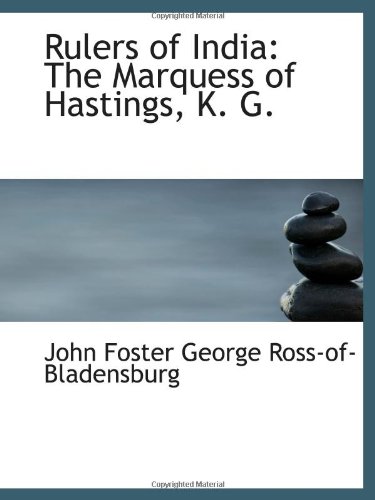 Stock image for Rulers of India: The Marquess of Hastings, K. G. for sale by Revaluation Books