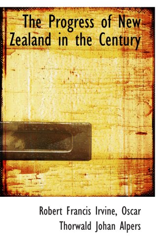 Stock image for The Progress of New Zealand in the Century for sale by Revaluation Books